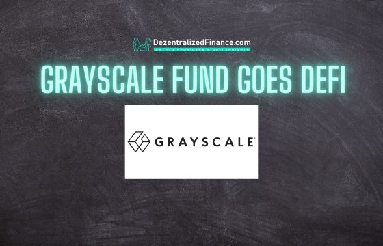 Grayscale Fund goes DeFi