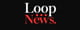 The Loop News