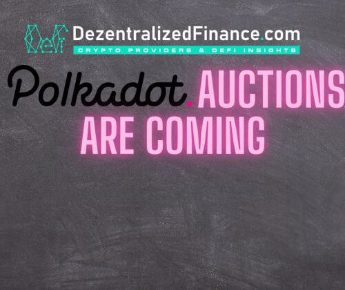 Polkadot Parachain auctions are coming